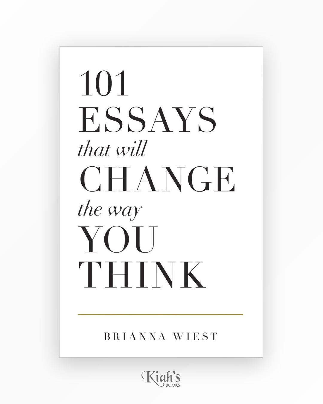 101 Essays That Will Change The Way You Think