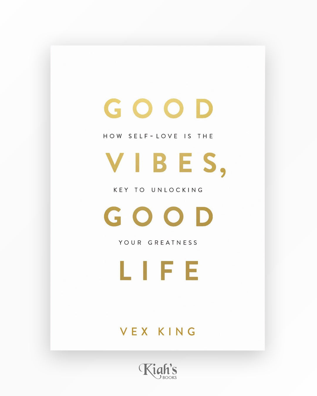 Good Vibes, Good Life