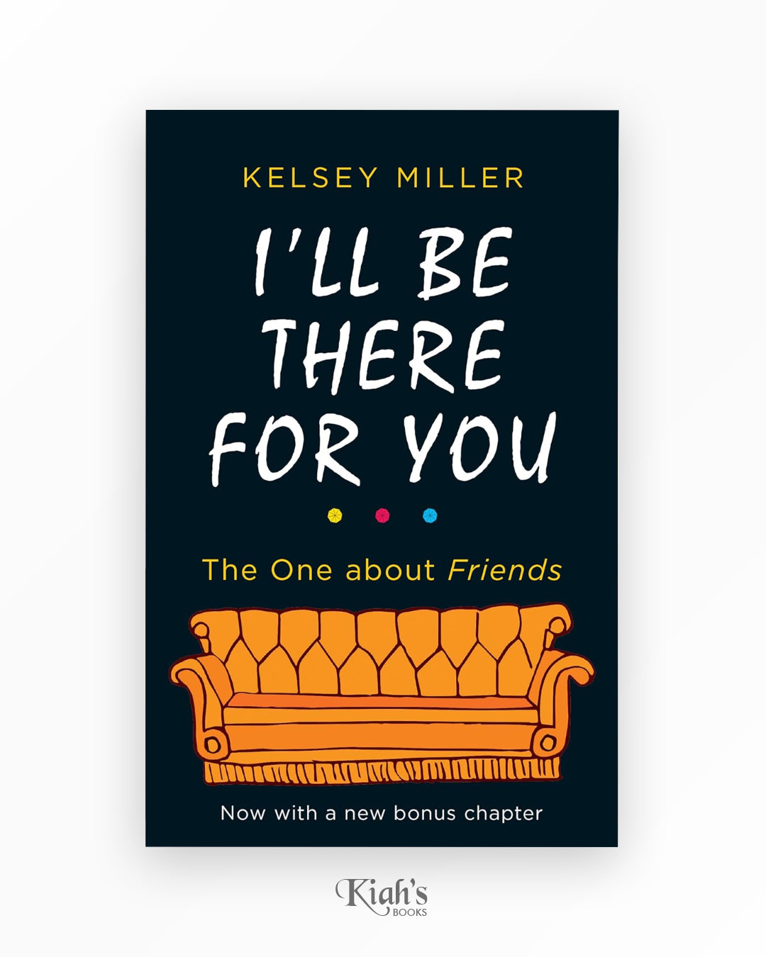 I'll Be There For You
