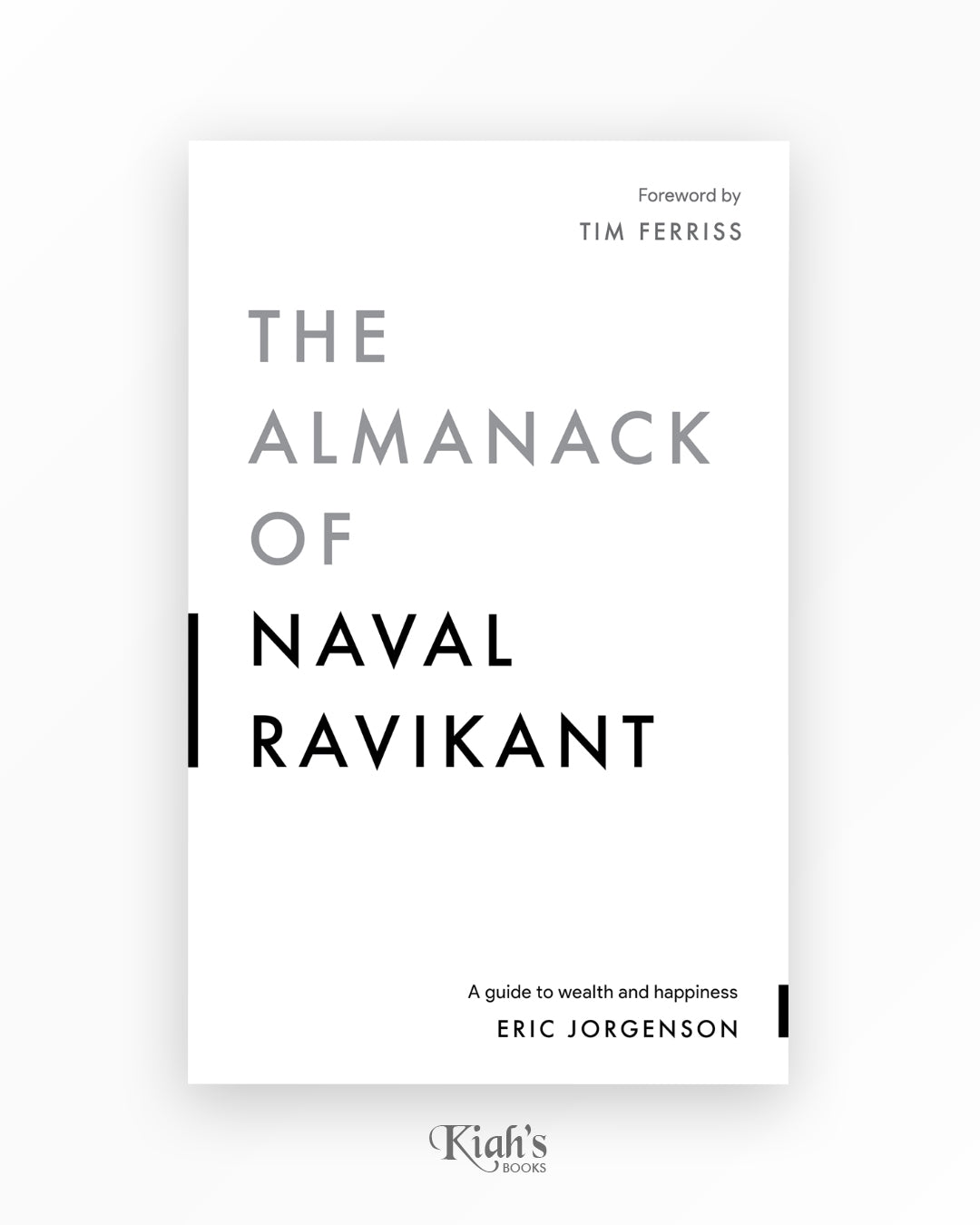 The Almanack of Naval Ravikant