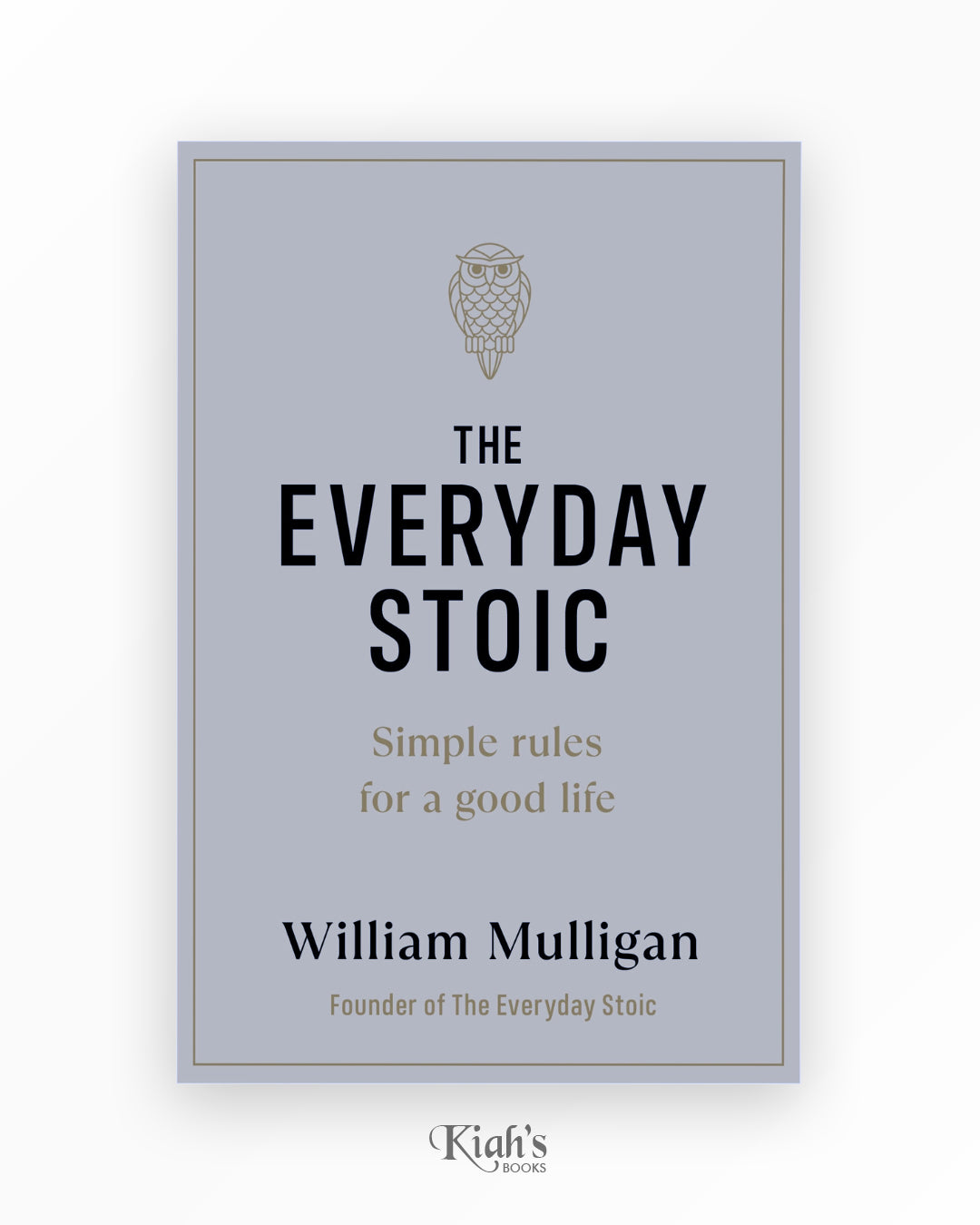 The Everyday Stoic