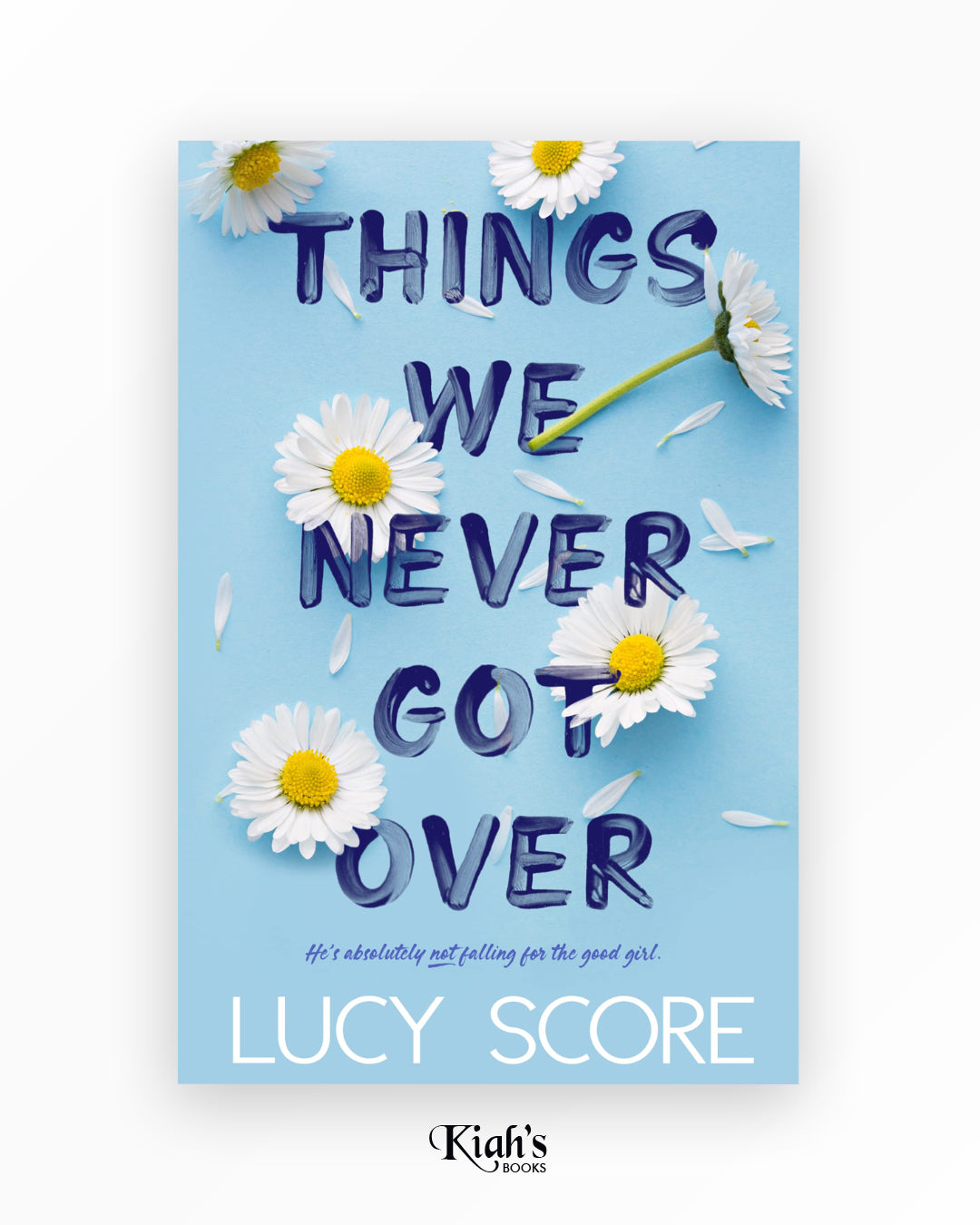 Things We Never Got Over
