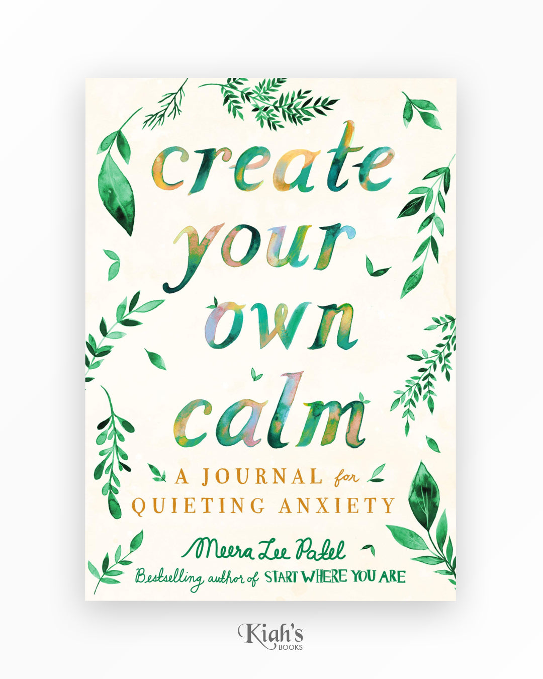 Create Your Own Calm: A Journal for Quieting Anxiety