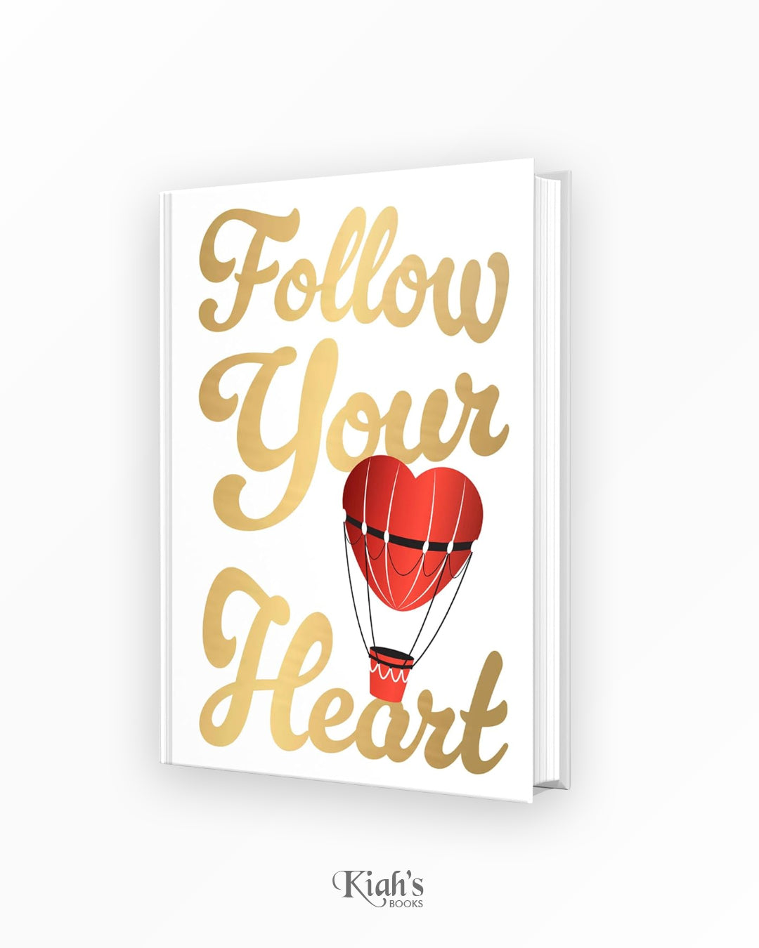 Follow Your Heart