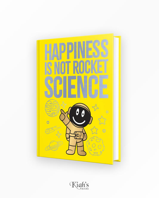 Happiness Is Not Rocket Science