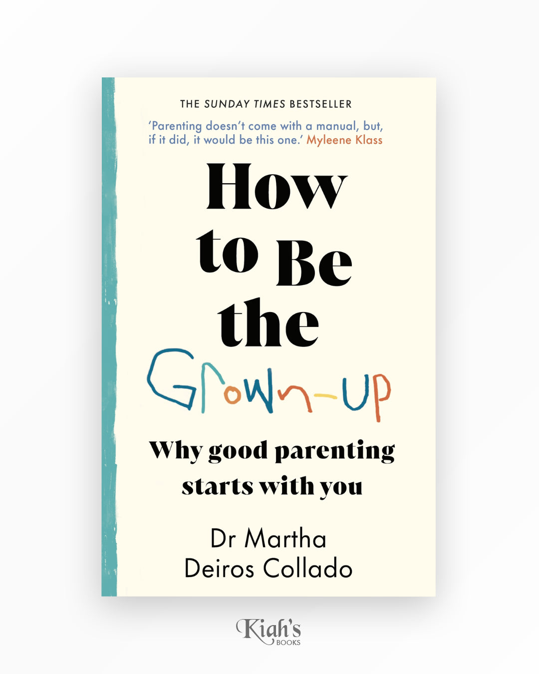 How to Be The Grown-Up