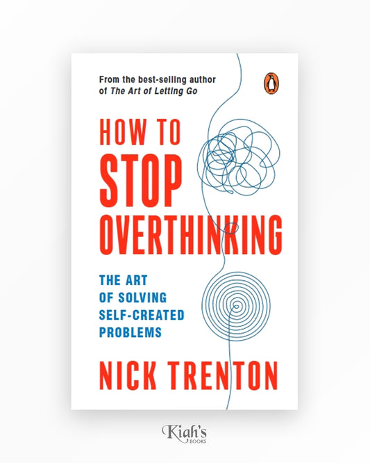 How to Stop Overthinking