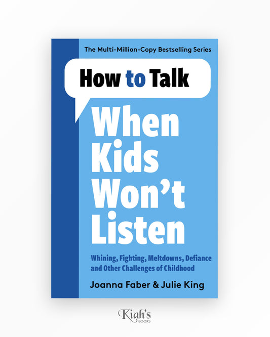 How to Talk When Kids Won't Listen