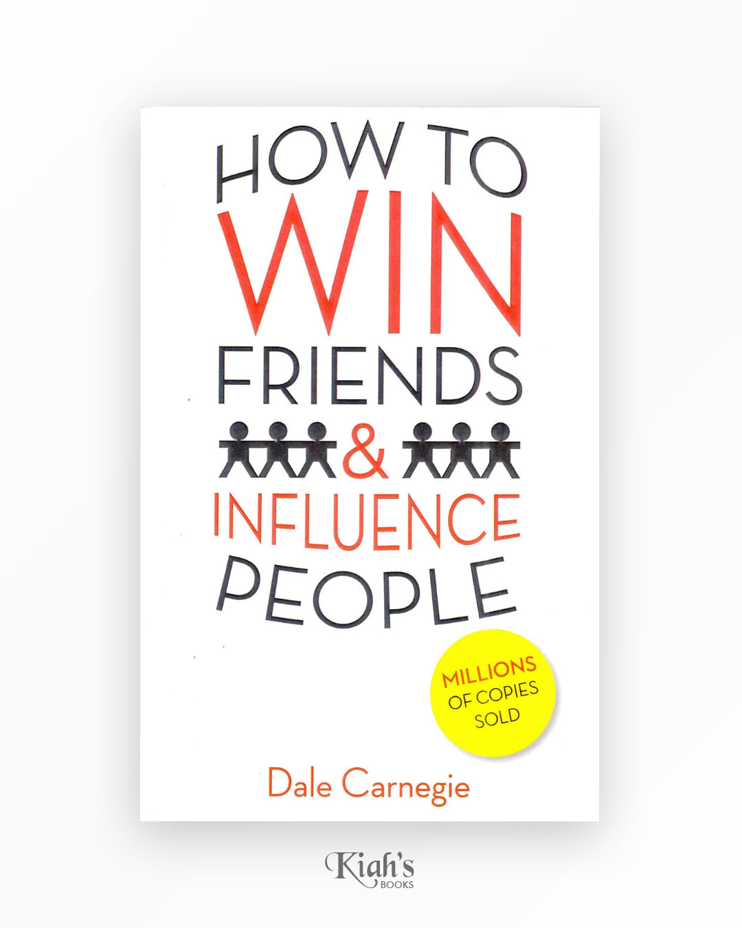 How to Win Friends and Influence People