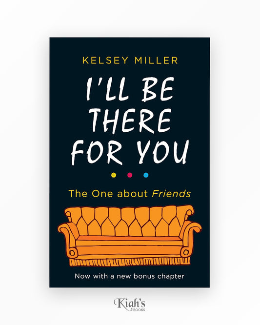 I'll Be There For You