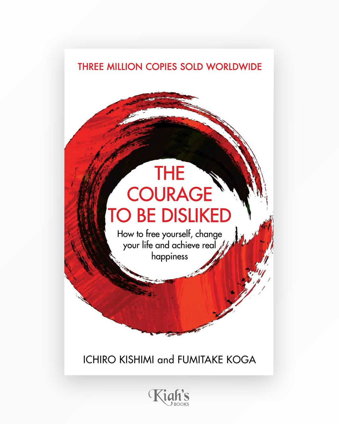 The Courage to be Disliked
