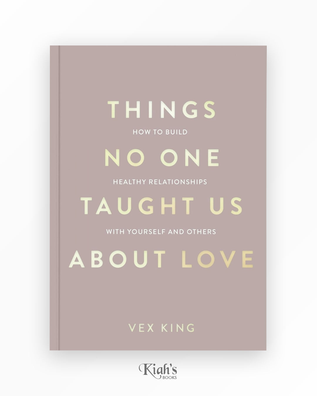 Things No One Taught Us About Love
